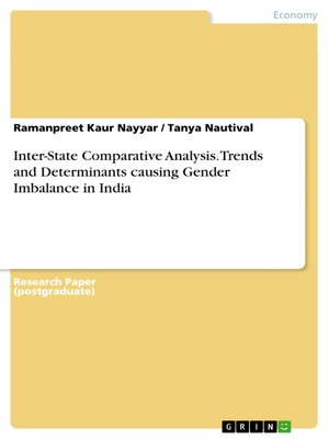cover image of Inter-State Comparative Analysis. Trends and Determinants causing Gender Imbalance in India